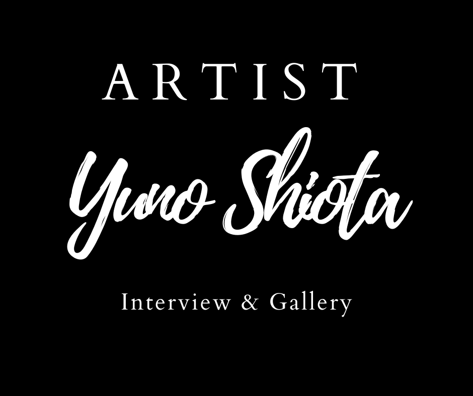 Text: Artist Yuno Shiota Interview and Gallery